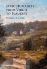 Image for Lyric Humanity from Virgil to Flaubert