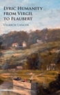 Image for Lyric Humanity from Virgil to Flaubert