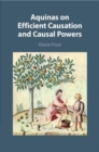 Image for Aquinas on efficient causation and causal powers
