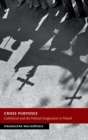 Image for Cross purposes  : Catholicism and the political imagination in Poland