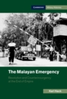 Image for Malayan Emergency: Revolution and Counterinsurgency at the End of Empire