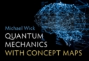 Image for Quantum Mechanics with Concept Maps