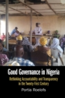 Image for Good governance in Nigeria: rethinking accountability and transparency in the twenty-first century