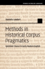 Image for Methods in Historical Corpus Pragmatics: Epistemic Stance in Early Modern English