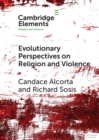 Image for Evolutionary Perspectives on Religion and Violence