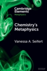 Image for Chemistry&#39;s Metaphysics