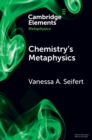 Image for Chemistry&#39;s metaphysics