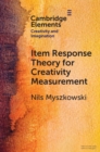 Image for Item Response Theory for Creativity Measurement