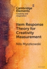 Image for Item response theory for creativity measurement