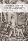 Image for Lucretius and the end of masculinity