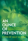 Image for An ounce of prevention  : evidence-based prevention for counseling and psychology