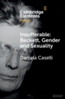 Image for Insufferable: Beckett, Gender and Sexuality
