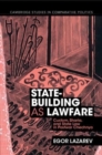 Image for State-building as lawfare  : custom, Sharia, and state law in postwar Chechnya
