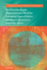 Image for Procedural and Organisational Law of the European Court of Justice: An Incomplete Transformation