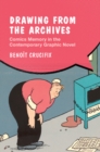 Image for Drawing from the Archives: Comics&#39; Memory in the Contemporary Graphic Novel