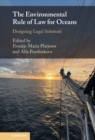 Image for The Environmental Rule of Law for Oceans: Designing Legal Solutions