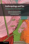 Image for Anthropology and Tax : Ethnographies of Fiscal Relations
