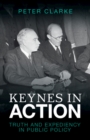 Image for Keynes in Action: Truth and Expediency in Public Policy