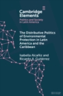 Image for The Distributive Politics of Environmental Protection in Latin America and the Caribbean