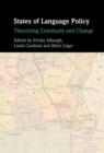 Image for States of Language Policy : Theorizing Continuity and Change