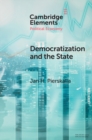 Image for Democratization and the State: Competence, Control, and Performance in Indonesia&#39;s Civil Service
