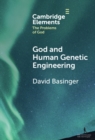 Image for God and Human Genetic Engineering