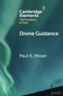 Image for Divine Guidance: Moral Attraction in Action