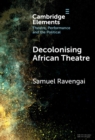 Image for Decolonising African Theatre