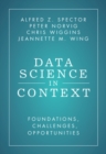 Image for Data science in context: foundations, challenges, opportunities