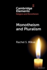 Image for Monotheism and Pluralism