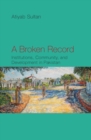 Image for A Broken Record: Institutions, Community and Development in Pakistan