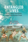 Image for Entangled Lives: Human-Animal-Plant Histories of the Eastern Himalayan Triangle