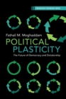 Image for Political plasticity  : the future of democracy and dictatorship