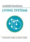 Image for Understanding living systems