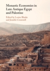 Image for Monastic Economies in Late Antique Egypt and Palestine