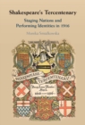 Image for Shakespeare&#39;s Tercentenary: Staging Nations and Performing Identities in 1916