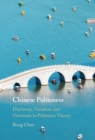 Image for Chinese Politeness: Diachrony, Variation and Universals in Politeness Theory
