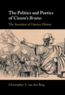 Image for Politics and Poetics of Cicero&#39;s Brutus: The Invention of Literary History