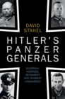 Image for Hitler&#39;s Panzer generals  : Guderian, Hoepner, Reinhardt and Schmidt unguarded