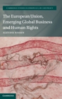 Image for The European Union, Emerging Global Business and Human Rights