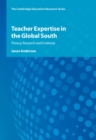 Image for Teacher Expertise in the Global South: Theory, Research and Evidence