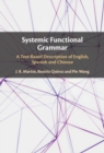 Image for Systemic functional grammar: a text-based description of English, Spanish and Chinese
