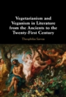 Image for Vegetarianism and veganism in literature from the ancients to the twenty-first century