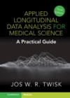 Image for Applied Longitudinal Data Analysis for Medical Science: A Practical Guide