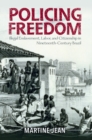 Image for Policing Freedom: Illegal Enslavement, Labor, and Citizenship in Nineteenth-Century Brazil