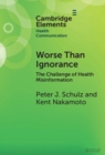 Image for Worse Than Ignorance : The Challenge of Health Misinformation: The Challenge of Health Misinformation