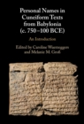 Image for Personal Names in Cuneiform Texts from Babylonia (C. 750-100 BCE): An Introduction