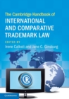 Image for The Cambridge Handbook of International and Comparative Trademark Law