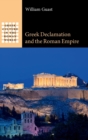 Image for Greek Declamation and the Roman Empire