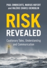 Image for Risk revealed  : cautionary tales, understanding and communication